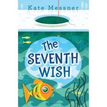 The Seventh Wish, Kate Messner (Author) The Seventh Wish, Kate Messner (Author)
