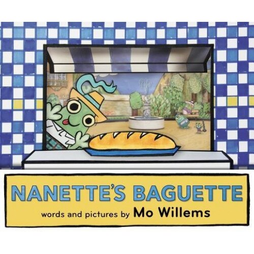 Nanette's Baguette, Mo Willems (Author)