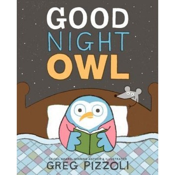 Good Night Owl, Greg Pizzoli (Author) Good Night Owl, Greg Pizzoli (Author)