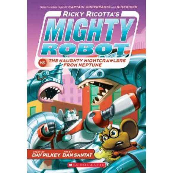 Ricky Ricotta's Mighty Robot vs. the Naughty Nightcrawlers from Neptune (Ricky Ricotta's Mighty Robot #8), Dav Pilkey (Author)
