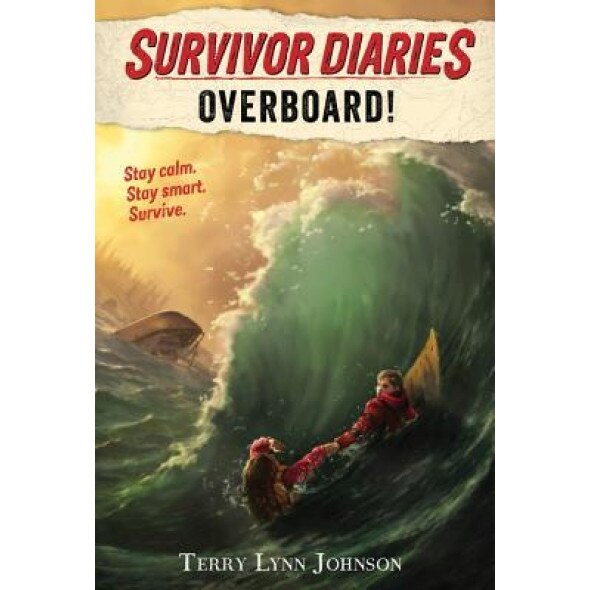 Overboard! (Survivor Diaries), Terry Lynn Johnson (Author)