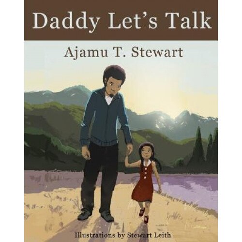 Daddy Let's Talk, Ajamu Stewart (Author)