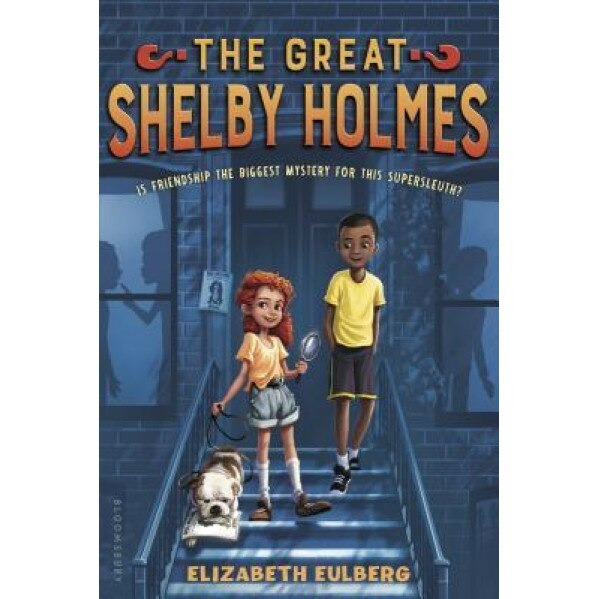 The Great Shelby Holmes, Elizabeth Eulberg (Author)