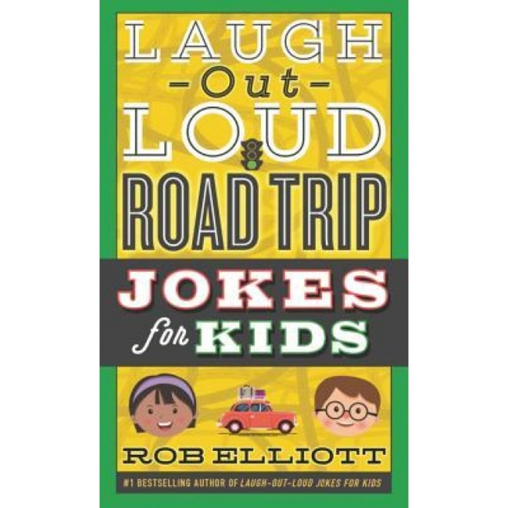 Laugh-Out-Loud Road Trip Jokes for Kids, Rob Elliott (Author)