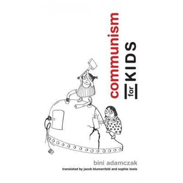 Communism for Kids, Bini Adamczak (Author)