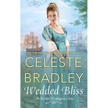 Wedded Bliss, Celeste Bradley (Author) Wedded Bliss, Celeste Bradley (Author)