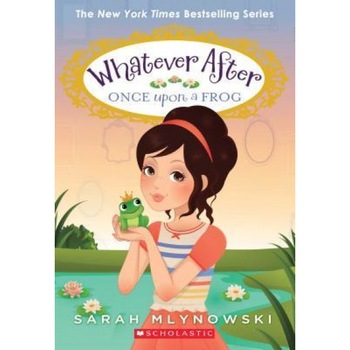 Once Upon a Frog (Whatever After #8), Sarah Mlynowski (Author) Once Upon a Frog (Whatever After #8), Sarah Mlynowski (Author)