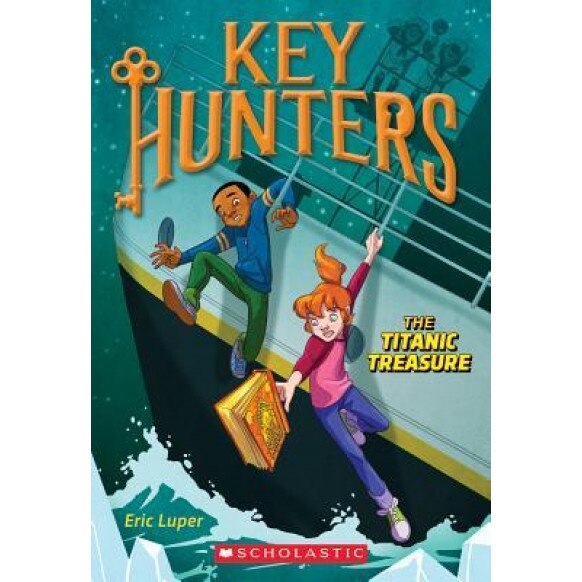 The Titanic Treasure (Key Hunters #5), Eric Luper (Author)