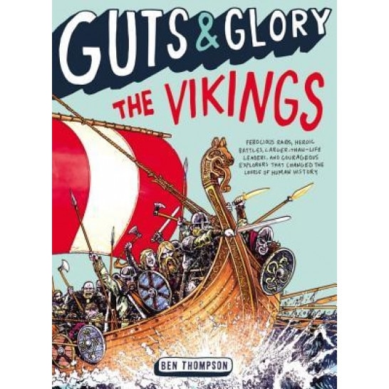 Guts & Glory: The Vikings, Ben Thompson (Author)