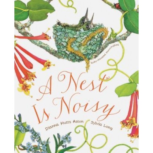 A Nest Is Noisy, Dianna Hutts Aston (Author)