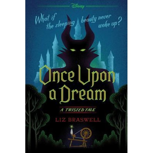 Once Upon a Dream: A Twisted Tale, Liz Braswell (Author)