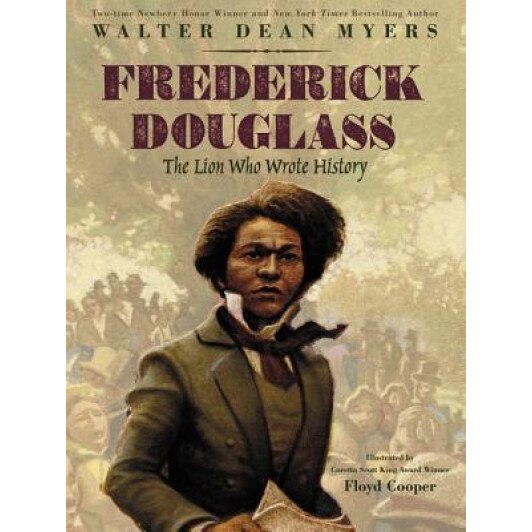 Frederick Douglass: The Lion Who Wrote History, Walter Dean Myers (Author)