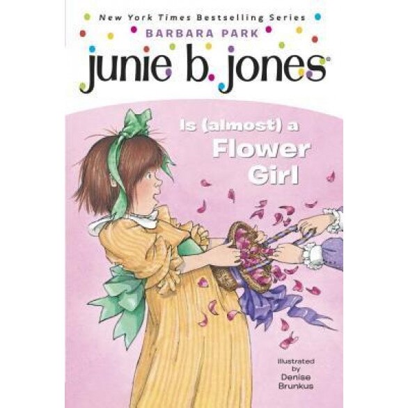 Junie B. Jones is (Almost) a Flower Girl, Barbara Park