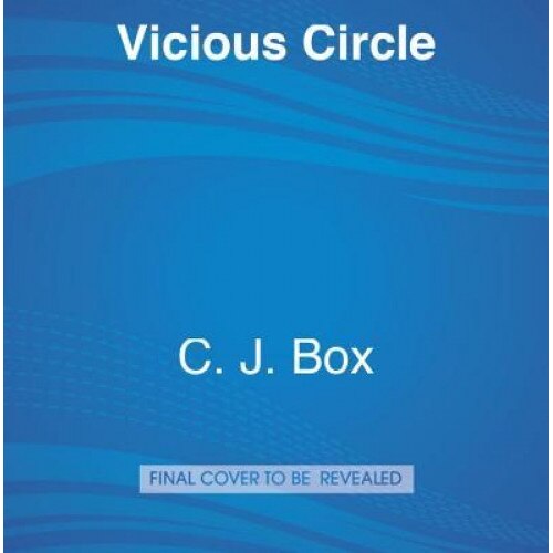 Vicious Circle, C. J. Box (Author)