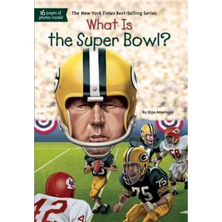 What Is the Super Bowl?, Dina Anastasio (Author)