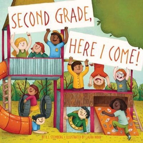 Second Grade, Here I Come!, D. J. Steinberg (Author)