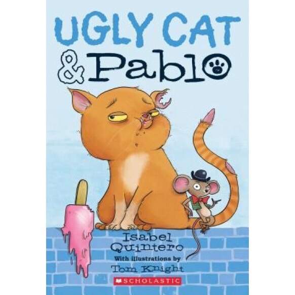 Ugly Cat & Pablo, Isabel Quintero (Author)