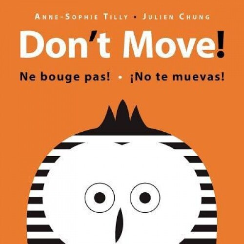 Don't Move!, Anne-Sophie Tilly (Author)