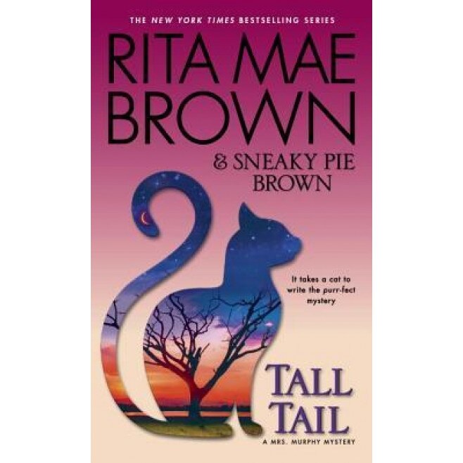 Tall Tail: A Mrs. Murphy Mystery, Rita Mae Brown (Author)