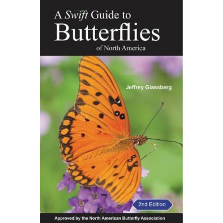 A Swift Guide to Butterflies of North America: Second Edition, Jeffrey Glassberg (Author)