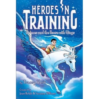 Hermes and the Horse with Wings, Joan Holub (Created by) Hermes and the Horse with Wings, Joan Holub (Created by)