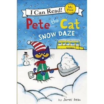 Pete the Cat: Snow Daze, James Dean (Author) Pete the Cat: Snow Daze, James Dean (Author)