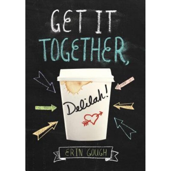Get It Together, Delilah!, Erin Gough (Author)