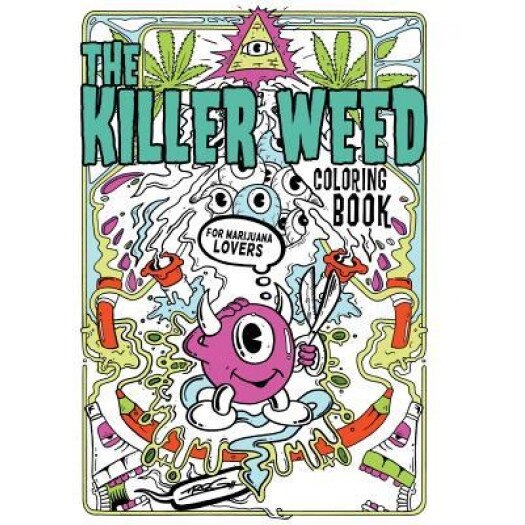 The Killer Weed Coloring Book: For Marijuana Lovers, Trog (Author)
