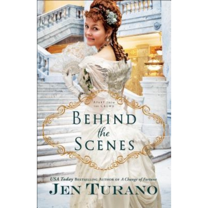 Behind the Scenes, Jen Turano (Author)