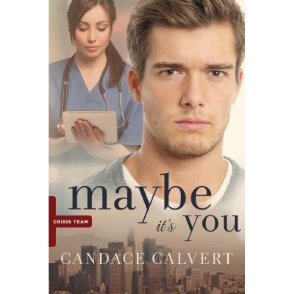 Maybe It's You, Candace Calvert (Author)