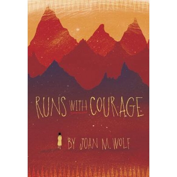 Runs with Courage, Joan M. Wolf (Author)