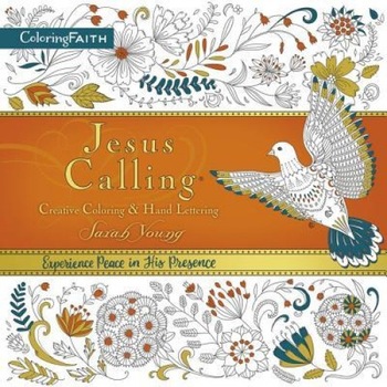 Jesus Calling Adult Coloring Book: Creative Coloring and Hand Lettering, Sarah Young (Author) Jesus Calling Adult Coloring Book: Creative Coloring and Hand Lettering, Sarah Young (Author)