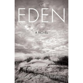 Eden, Jeanne McWilliams Blasberg (Author) Eden, Jeanne McWilliams Blasberg (Author)