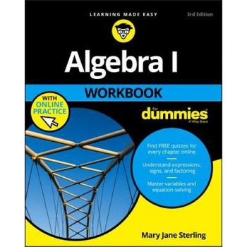 Algebra I Workbook for Dummies, Mary Jane Sterling (Author) Algebra I Workbook for Dummies, Mary Jane Sterling (Author)