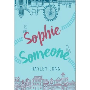 Sophie Someone, Hayley Long (Author) Sophie Someone, Hayley Long (Author)