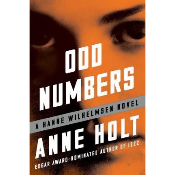 Odd Numbers: Hanne Wilhelmsen Book Nine, Anne Holt (Author)