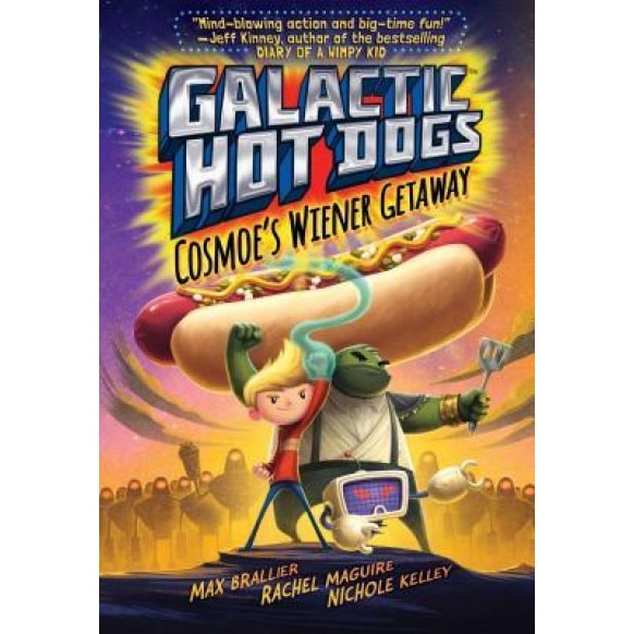Galactic Hot Dogs: Cosmoe's Wiener Getaway, Max Brallier (Author)