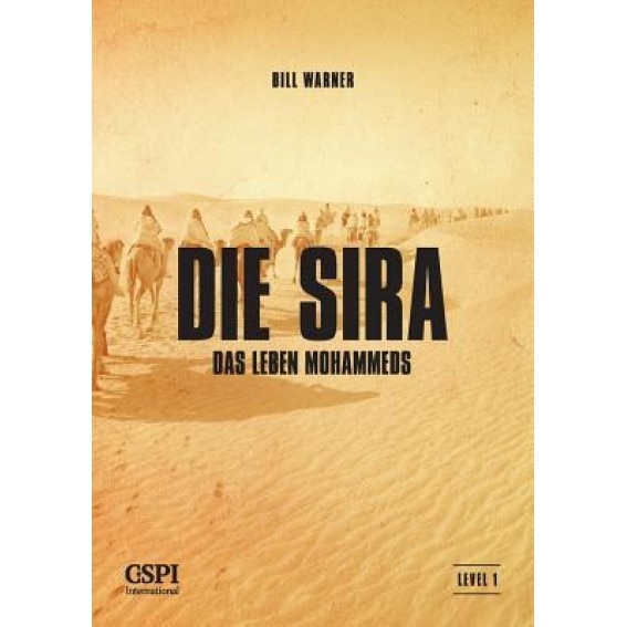 Die Sira: Das Leben Mohammeds, Bill Warner (Author)