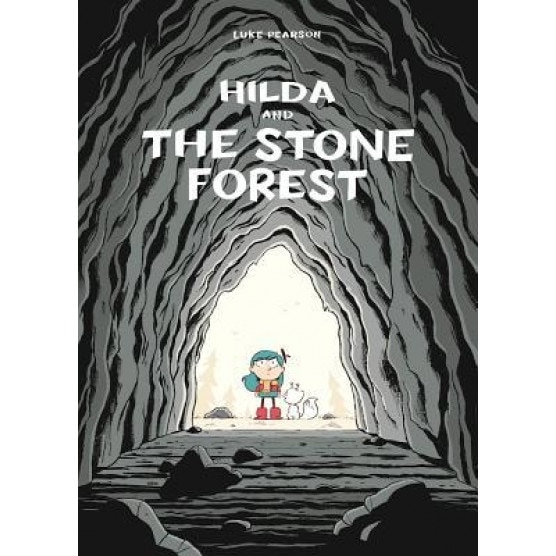 Hilda and the Stone Forest, Luke Pearson (Author)