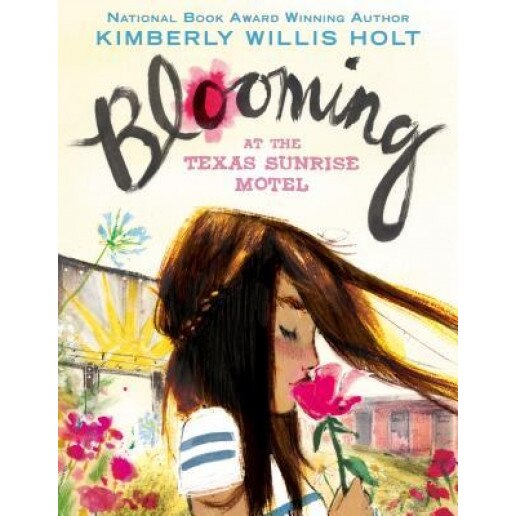 Blooming at the Texas Sunrise Motel, Kimberly Willis Holt (Author)