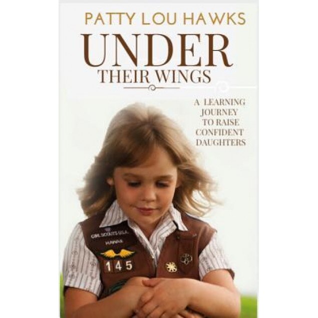 Under Their Wings, Patty Lou Hawks (Author)