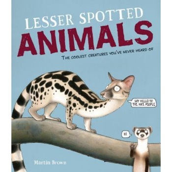 Lesser Spotted Animals, Martin Brown (Author) Lesser Spotted Animals, Martin Brown (Author)