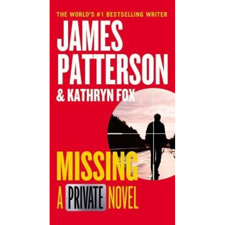 Missing: A Private Novel, James Patterson (Author)