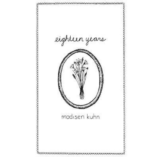 Eighteen Years, Madisen Kuhn (Author)