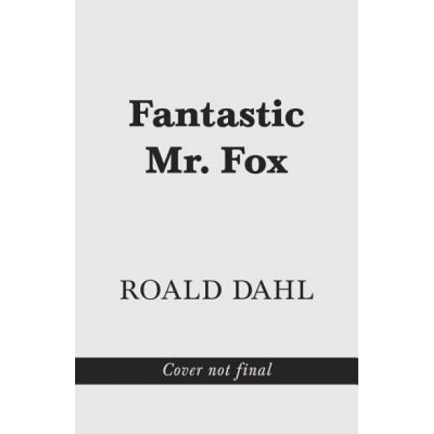 Fantastic Mr. Fox, Roald Dahl (Author)