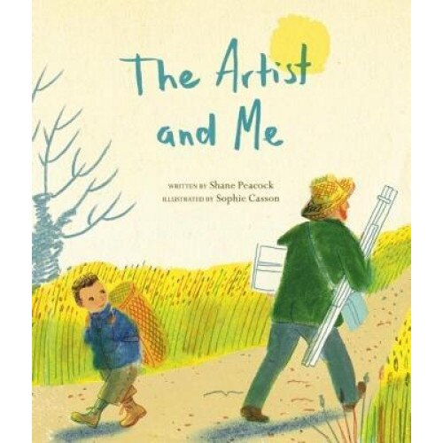 The Artist and Me, Shane Peacock (Author)