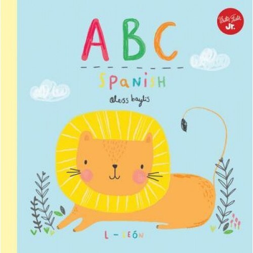 ABC Spanish: Take a Fun Journey Through the Alphabet and Learn Some Spanish!, Aless Baylis (Author)
