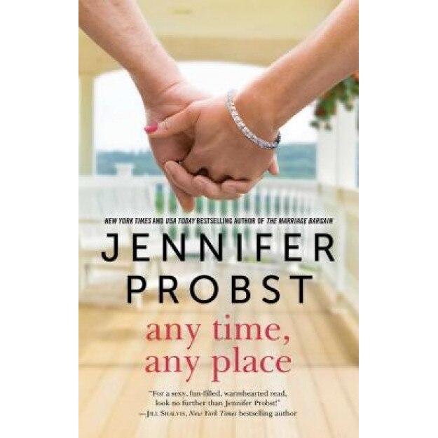Any Time, Any Place, Jennifer Probst (Author)