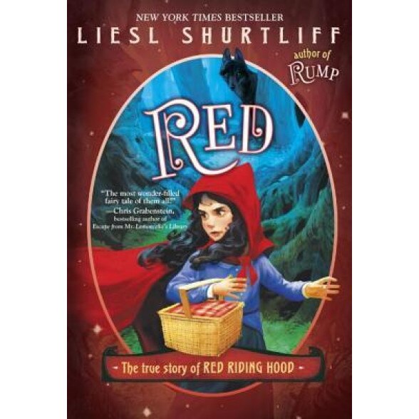 Red: The True Story of Red Riding Hood, Liesl Shurtliff (Author)