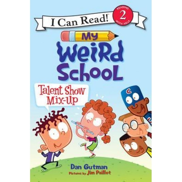 My Weird School: Talent Show Mix-Up, Dan Gutman (Author)